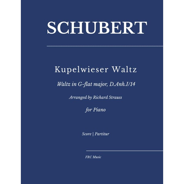 Schubert — Kupelwieser Waltz: Waltz in G-flat major, D.Anh.I/14 —