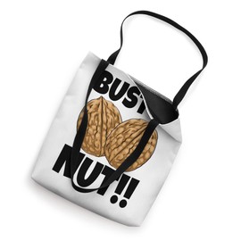 Bust A Nut Walnuts Addicts Funny Women Foodie Nutty Love Tote Bag