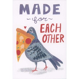 Pictura Made for Each Other: Pigeon Holding Pizza Slice Funny Congratulations Wedding Anniversary Card