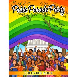 Pride Parade Party: A Festive Coloring Book for Kids Ages 4-7 - Spread Love and Inclusion
