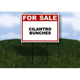 CILANTRO BUNCHES For Sale Whte Red Black 1 Single Sided 18x24 in Yard Road Sign w/stand