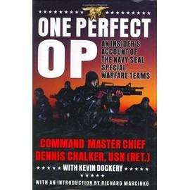One Perfect Op: An Insider's Account of the Navy Seal Special Warfare Teams