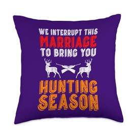 Being Married To A Hunter More Venison Less Hubby Funny Season Marriage Interruption Big Buck Doe Hunt Throw Pillow, 18x18, Multicolor