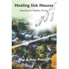 Healing Sick Houses: Dowsing for Healthy Homes