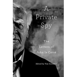A Private Spy: The Letters of John le Carré