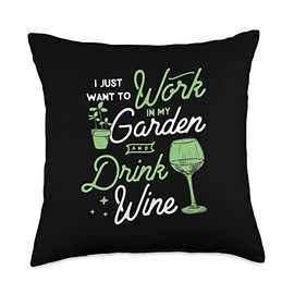 Container Gardening Quotes Essentials and Supplies I Just Want to Work in My Garden and Drink Wine Cute Funny Throw Pillow, 18x18, Multicolor