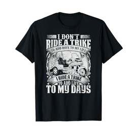 Triker Three Wheeler Motortrike I Ride A Trike Motorcycle T-Shirt