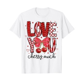 Love You Cherry Much Cute Coquette Valentines Day Women Girl T-Shirt