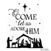 (Nativity) O Come Let Us Adore Him Wall Saying Vinyl