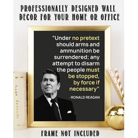 Ronald Reagan Quotes Wall Art- “No Pretext to Surrender Arms”- 8 x 10" Typographic Portrait Print-Ready to Frame. Modern Home-Office Décor. Presidential Quotes. Perfect 2nd Amendment-Patriotic Gift.