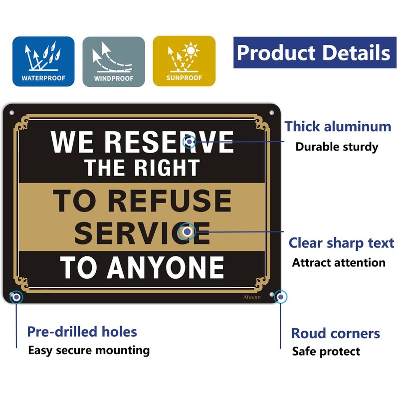 We Reserve The Right to Refuse Service to Anyone Signs