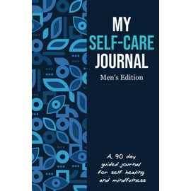My Self-Care Journal: Men's Edition