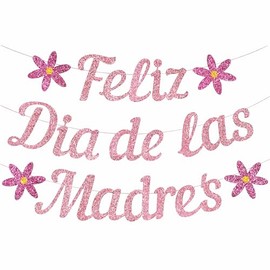 Feliz Dia De Las Madres Banner,Feliz Dia De Las Madres Decorations Glitter Happy Mothers Day Banner Decorations Sign Garland DIY Home,Office,Fireplace,Wall Party Decoracion Para El Dia De Las Madres