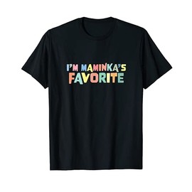 I'm Maminka's Favorite Favoritism Mom Special Treatment T-Shirt