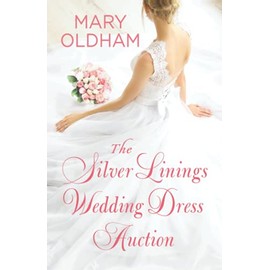 The Silver Linings Wedding Dress Auction (The Silver Linings Series)