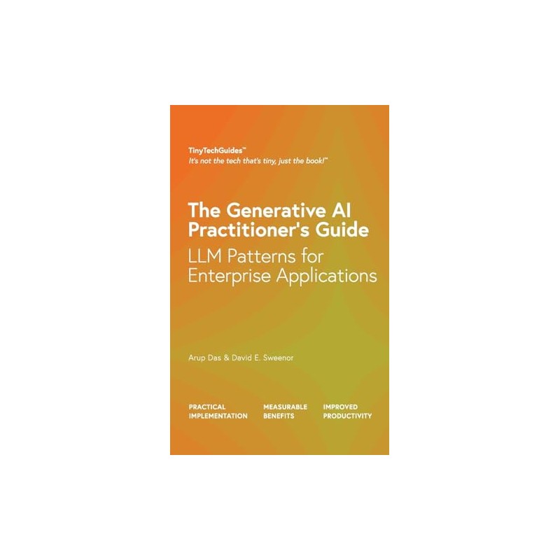 The Generative AI Practitioner’s Guide: How to Apply LLM Patterns