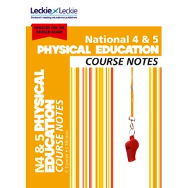 National 4/5 Physical Education: Comprehensive Textbook to Learn CfE Topics (Leckie Course Notes)