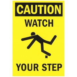 Caution: Watch Your Step, 10" high x 7" Wide, Black on Yellow, Self Adhesive Vinyl Sticker, Indoor and Outdoor Use, Rust Free, UV Protected, Waterproof