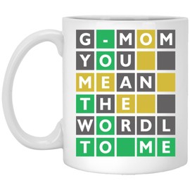 G-Mom You Mean The Wordle To Me Mug - Wordle Mom Mug - Wordle Gift - Gift For Mom - Mother's Day Gift - Wordle Mug - Wordle 11oz