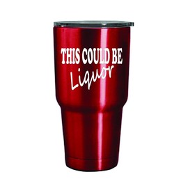 SFD 3.5" X 2.5" This Could Be Liquor Funny Decal for Your Coffee Cup, Tumbler, Wine Glass, Laptop, Window