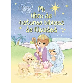 Precious Moments: Mi libro de historias bíblicas de Navidad (Spanish Edition)