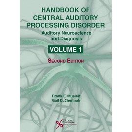 Handbook of Central Auditory Processing Disorder: Auditory neuroscience and diagnosis