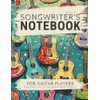 Songwriter's Notebook for Guitar Players: A Structured Blank Journal for