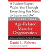 The First Year: Age-Related Macular Degeneration: An Essential Guide for