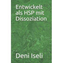 Entwickelt als HSP mit Dissoziation