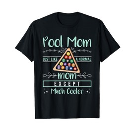 Pool Mom Pool Billiards Mother's Day Pool Player Women T-Shirt
