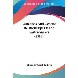 Variations And Genetic Relationships Of The Garter-Snakes (1908)