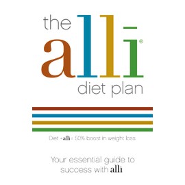 The Alli Diet Plan: Your Essential Guide to Success with Alli