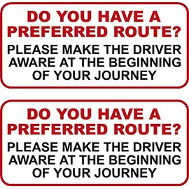 EG 2 x Do You Have a Preferred Route, Vinyl Laminated Waterproof Stickers Decals -Taxi - Minibus - Coach - Hire - Car - Business
