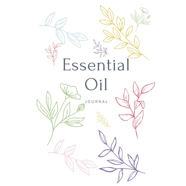 Essential Oil Journal: Aromatherapy journal to log homemade essential oil