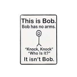 This Is Bob Bob Has No Arms Pin Brooch, Funny Stickman Dark Humor Enamel Pin, Offensive Joke Gift For Sassy Friend, Knock Knock Joke Lapel Badge, Internet Viral Meme Brooches, Sarcastic Humor Accessories