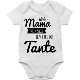 Shirtracer Baby Short-Sleeved Bodysuit for Boys and Girls, with German Slogan "Wenn Mama Nein Sagt, Frage Ich Die Tante” - 01 white