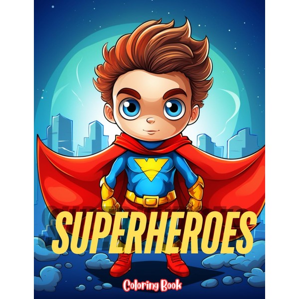 Superheroes: Unleash Your Creativity with Heroic Coloring Pages