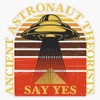 Ancient Astronaut Theorists Say Yes Vinyl Window Bumper Sticker Decal