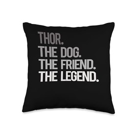 Thor THE DOG THE FRIEND THE LEGEND - National Pet Day Throw Pillow