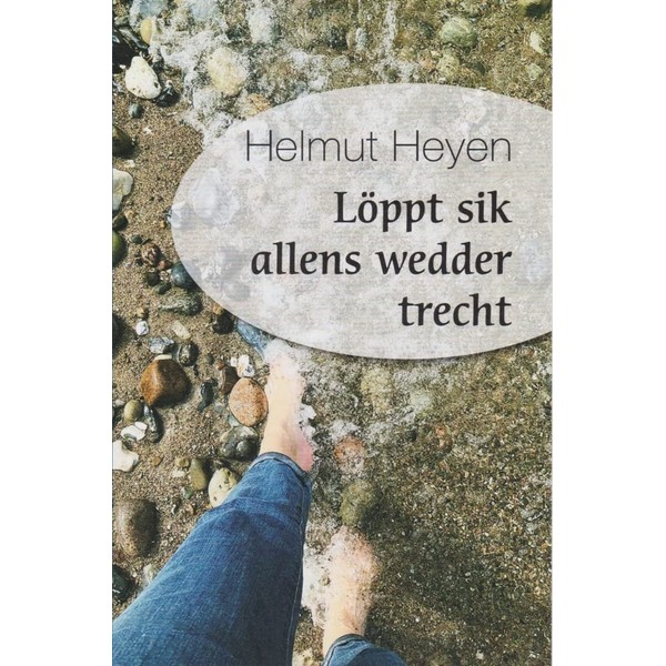 Loppt sik allens wedder trecht [Low German; Low Saxon]