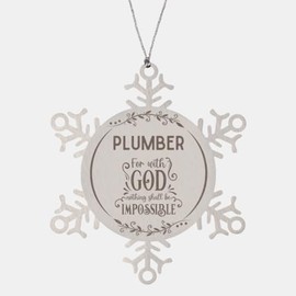 Bible Verse Plumber Christmas Ornament Gifts, to My Plumber for with God Nothing Shall be Impossible Plumber Gifts, Xmas Gifts for Plumber Snowflake Ornament Decorations