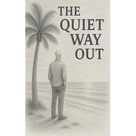 The quiet way out