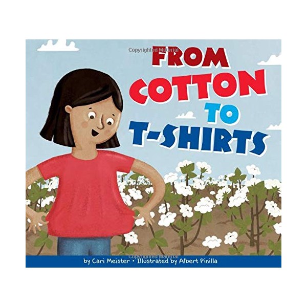 From Cotton to T-Shirts (Who Made My Stuff?)