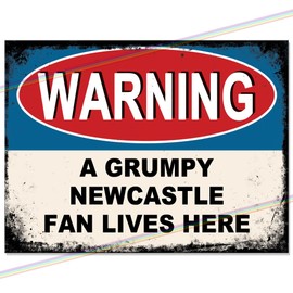 Grumpy Newcastle Fan Lives Here Metal Bar Sign Father's Day Gift Logo Man Cave Tin Sign Retro Vintage Hanging Wall Plaque Kitchen Garden Shed Garage Funny Made Uk (15cm x 10cm)