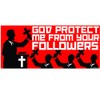 EvolveFISH God Protect Me from Your Followers Bumper Sticker -