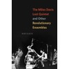 The Miles Davis Lost Quintet and Other Revolutionary Ensembles