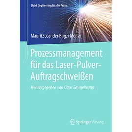 Prozessmanagement für das Laser-Pulver-Auftragschweißen