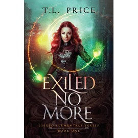 Exiled No More: Exiled Elementals Series (Book One)