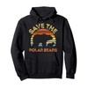 Save Polar Bears Hoodie Animal Vintage Retro Gift Tee