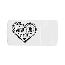 'Sassy Since Birth Funny Quote ' Pill Box with Tablet Splitter (PI00032740)